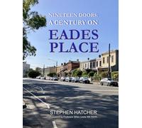 NINETEEN DOORS: A CENTURY ON EADES PLACE