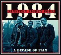 Nineteen Eighty Four - Decade Of Pain