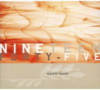 Nineteen Forty Five - Together We'll Burn Like Autum