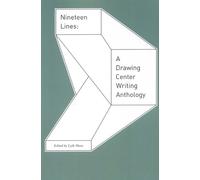 Nineteen Lines: A Drawing Center Writing Anthology (Tascabile)