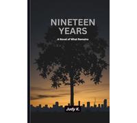 Nineteen Years: A Novel of What Remains