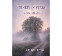 Nineteen Years Later: Living With Loss