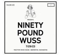 NINETY POUND WUSS - DCXPC LIVE VOL. 25 PRESENTS