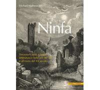 Ninfa. Percezioni nella scienza, letteratura e e belle arti nel XIX e all'inizio