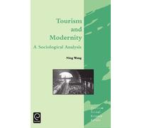 Ning Wang Tourism and Modernity (Copertina rigida) Tourism Social Science Series