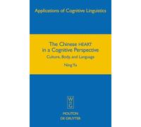 Ning Yu The Chinese HEART in a Cognitive Perspective (Copertina rigida)