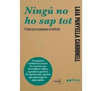 Ningú no ho sap tot: 9 claus per acompanyar la infància