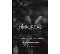 Ninhursag: La Gran Madre de Sumeria