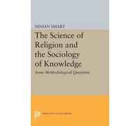 Ninian Smart The Science of Religion and the Sociology of Knowledge (Tascabile)