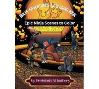 Ninja Adventures A Coloring Book: Epic Ninja Scenes to Color