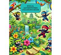 Ninja Adventures Coloring Book: A Thrilling Journey of Stealth, Adventure, and Creativity