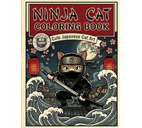 NINJA CAT COLORING BOOK: Stealthy Ukiyo-e Style Ninja Cats, Japanese Warrior Scenes, and Relaxing Coloring Pages for Adults and Teens