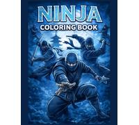 Ninja Coloring Book for Kids: Fun Ninja Warriors, Martial Arts Poses & Action Scenes | Perfect Gift for Boys and Ninja Fans