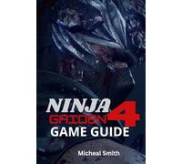 NINJA GAIDEN 4 GAME GUIDE