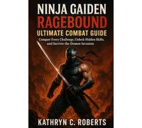 Ninja Gaiden Ragebound Ultimate Combat Guide: Conquer Every Challenge, Unlock Hidden Skills, and Survive the Demon Invasion