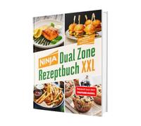 Ninja Heißluftfritteuse Rezeptbuch Dual Zone: 2 Körbe, 1 perfekte Mahlzeit - erprobte Rezepte mit exakt abgestimmten Garzeiten | Erfahrung aus über 100 Airfryer-Tests