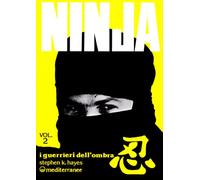 Ninja. I guerrieri dell'Ombra (Vol. 2)