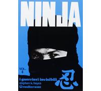 Ninja. I guerrieri invisibili (Vol. 4)