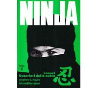 Ninja. Vol. 6: I nuovi «guerrieri della notte».