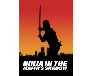 Ninja in the Mafia's Shadow (DVD) Holly Jean Anspaugh Jacob Pettyjohn Jason Page