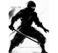 NINJA INK: Japanese Ninja Tattoo Design Collection