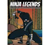 Ninja Legends: Connect the Dots & Color Adventure for Kids.: An Activity Book with 122 Pages of Ninja Fun!