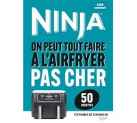 Ninja: On peut tout faire à l'Airfryer Pas cher 50 recettes