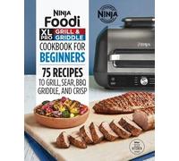 Ninja Test Kitc Ninja Foodi XL Pro Grill & Griddle Cookbook for Begi (Tascabile)
