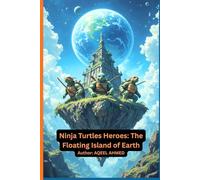 Ninja Turtles Heroes: The Floating Island of Earth