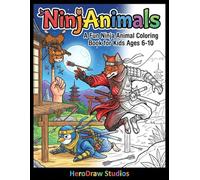 NinjAnimals: Funny Ninja Animals Coloring Book for Kids Ages 6-10