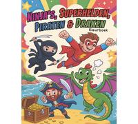 Ninja's, Superhelden, Piraten & Draken: Stoer Kleurboek Voor Jongens