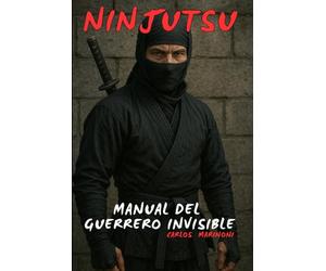 NINJUTSU: Manual del Guerrero Invisible