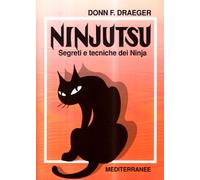 Ninjutsu. Segreti e tecniche dei ninja