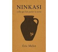 Ninkasi, celle qui fait parler la terre