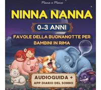 Ninna Nanna 0-3 anni: Favole della buonanotte per bambini in rima