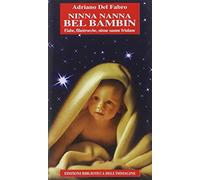 Ninna nanna bel bambin. Fiabe e filastrocche friulane