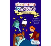 Ninna nanna incanto. La meraviglia di cantare prima di dormire