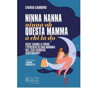 Ninna nanna ninna oh questa mamma a chi la do - [Altrimedia]