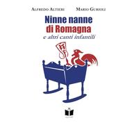 Ninne nanne di Romagna. E altri canti infantili