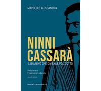 Ninni Cassarà. Il bambino che divenne poliziotto