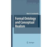 Nino B. Cocchiarella Formal Ontology and Conceptual Realism (Copertina rigida)