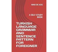 Nino de Asis Turkish Language Grammar and Sentence Pattern for Forei (Tascabile)