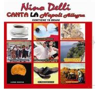Nino Delli - Nino Delli-Canta La Napoli Allegra