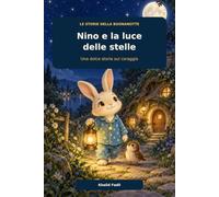 Nino e la luce delle stelle: Una dolce storia sul coraggio