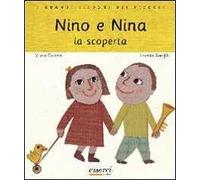 Nino e Nina. La scoperta. Ediz. illustrata
