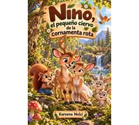 Nino, el pequeño ciervo de la cornamenta rota