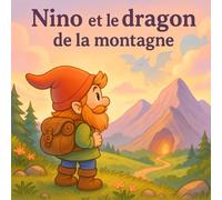 Nino et le dragon de la montage: Une histoire à colorier