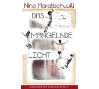 Nino Haratischwili Das mangelnde Licht (Copertina rigida)