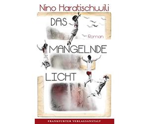 Nino Haratischwili Das mangelnde Licht (Copertina rigida)