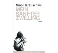 Nino Haratischwili Mein sanfter Zwilling: Roman (Copertina rigida)